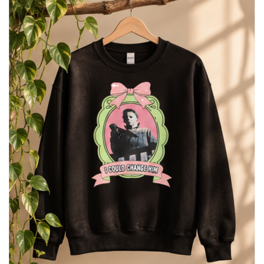 I Could Change Him Unisex Sweatshirt