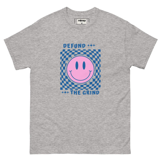 Defund the Grind Unisex classic tee