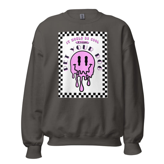 Pet Your Dog Unisex Sweatshirt