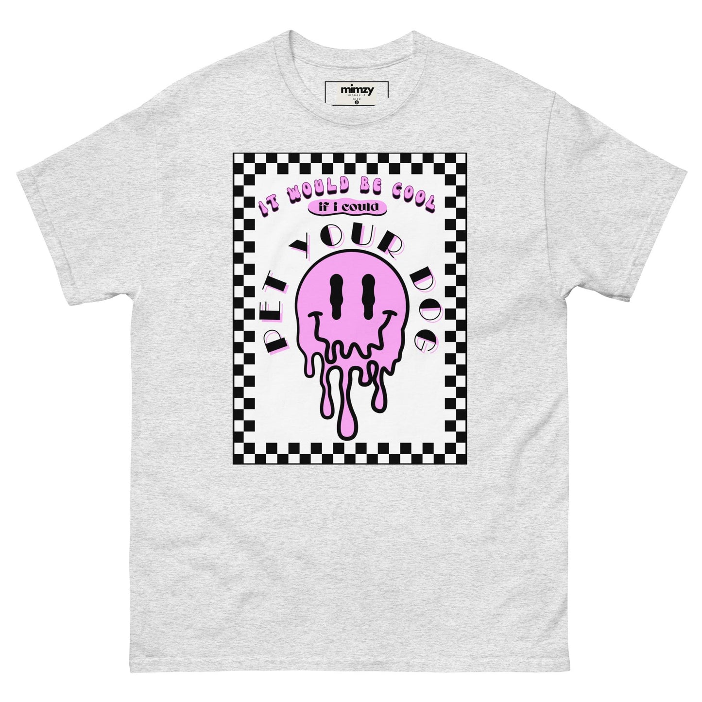 Pet Your Dog Unisex classic tee