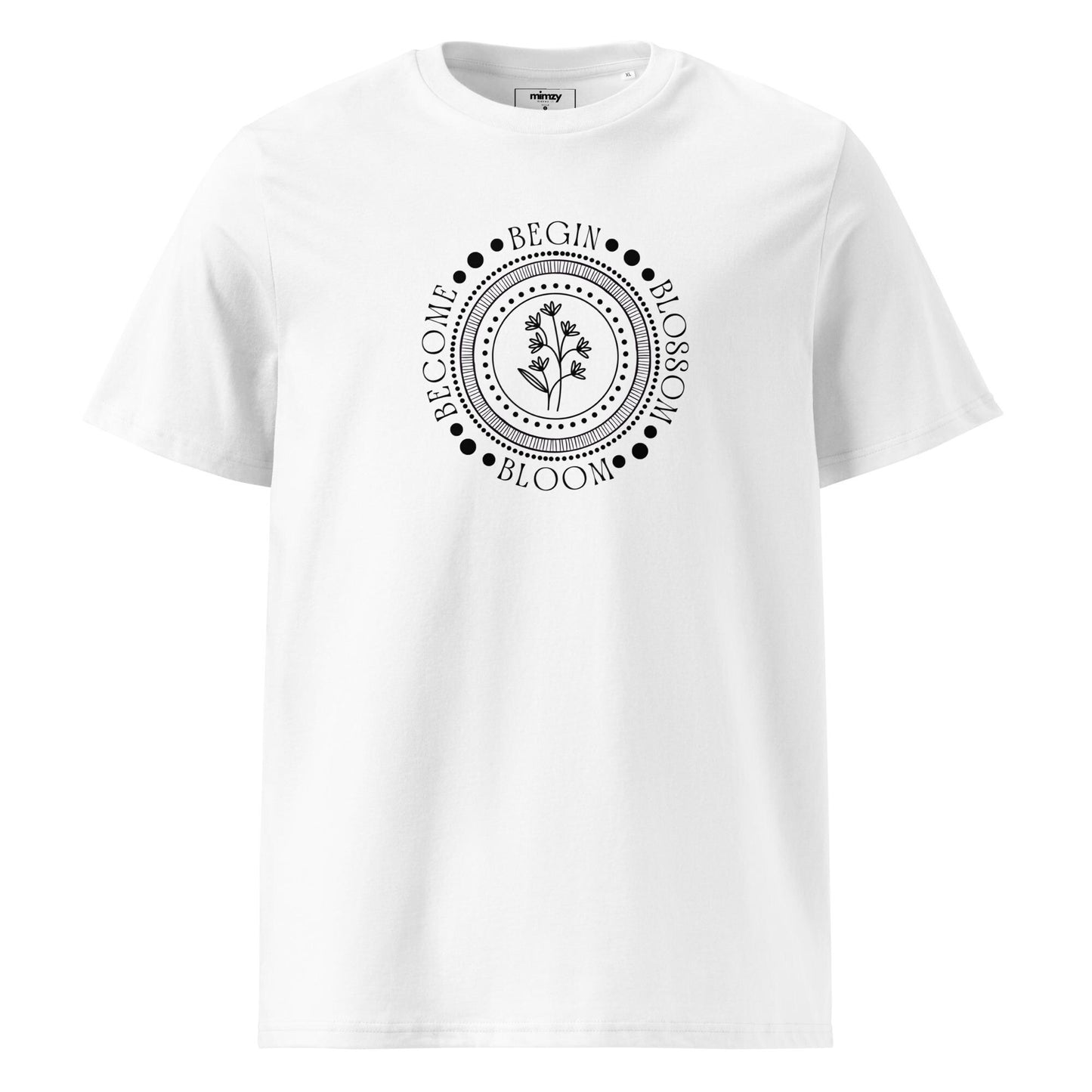 Begin, Bloom, Blossom, Become Unisex organic ribbed neck t-shirt