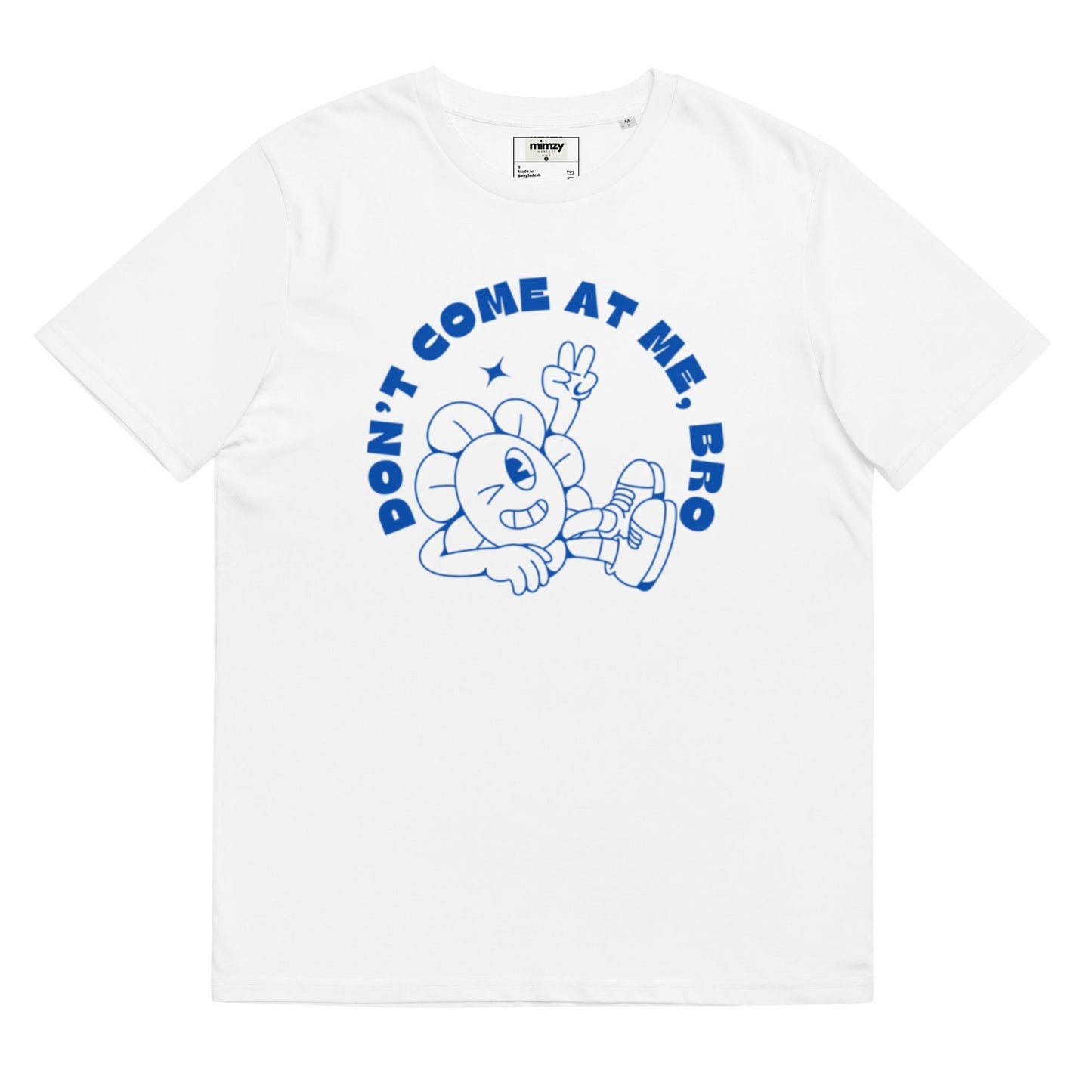 Don't Come at Me Bro Unisex organic ribbed neck t-shirt