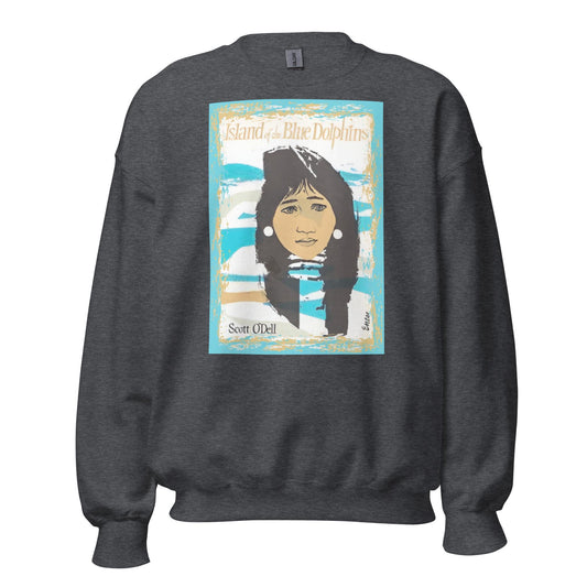 Island of the Blue Dolphins Unisex Sweatshirt