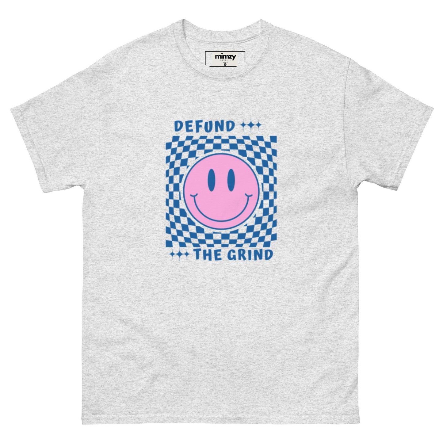 Defund the Grind Unisex classic tee