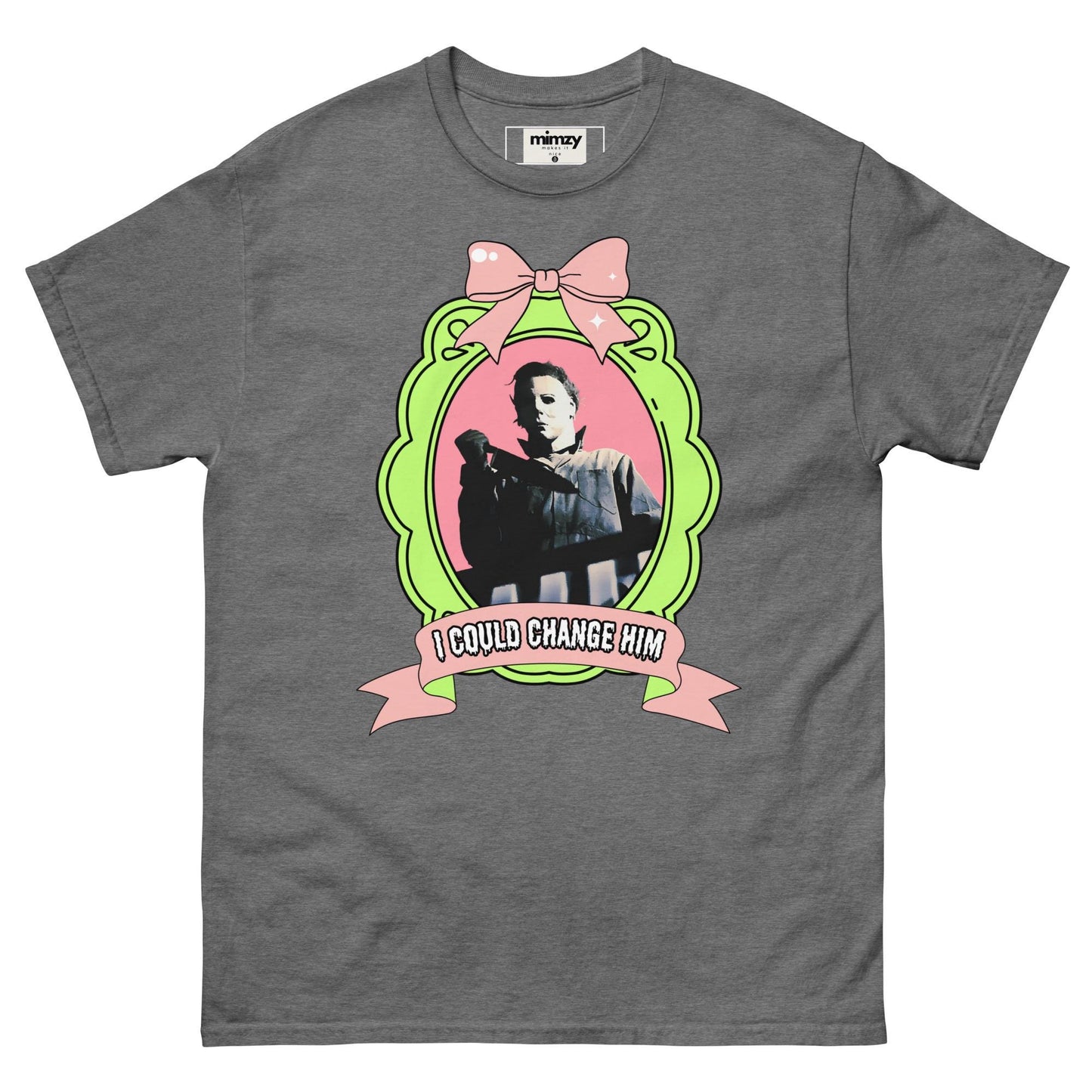 I Could Change Him Unisex classic tee