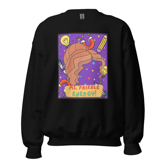 Ms. Frizzle Energy Unisex Sweatshirt