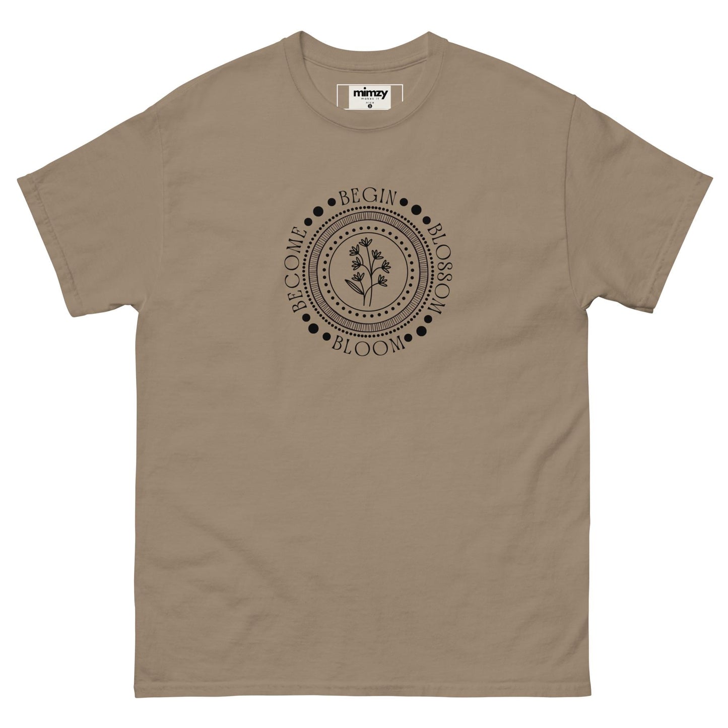 Begin, Bloom, Blossom, Become Unisex classic tee