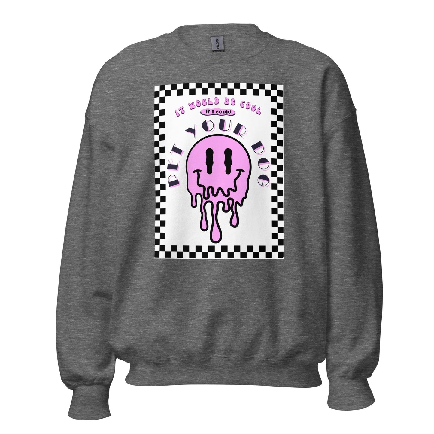 Pet Your Dog Unisex Sweatshirt