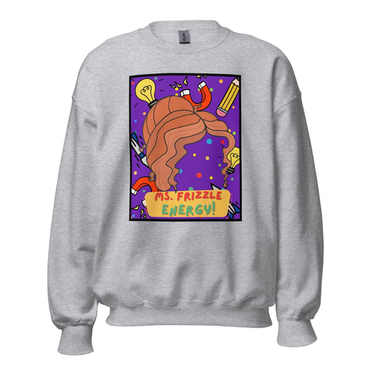 Ms. Frizzle Energy Unisex Sweatshirt