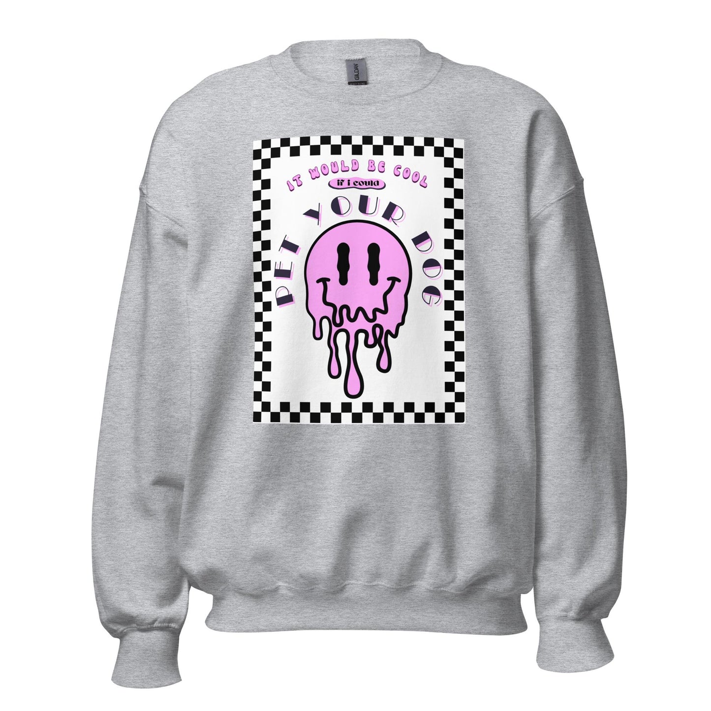 Pet Your Dog Unisex Sweatshirt
