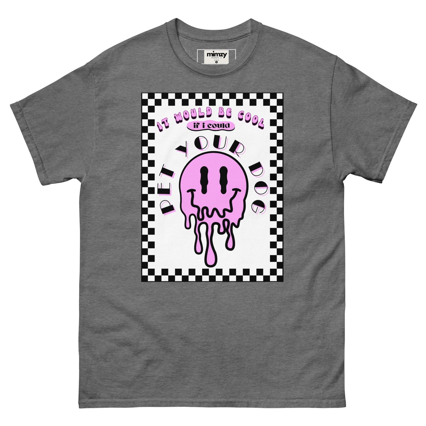 Pet Your Dog Unisex classic tee